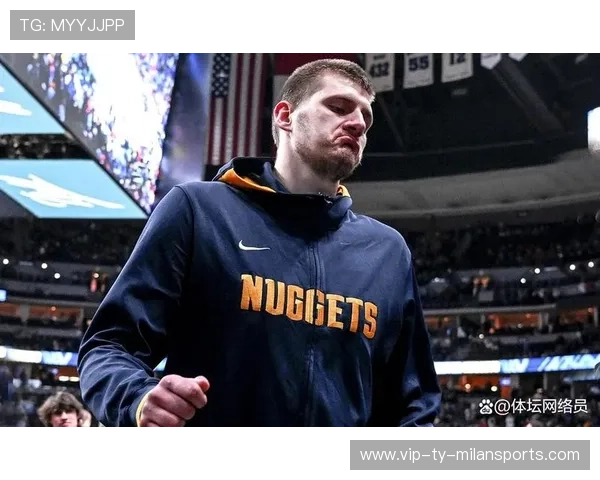 约基奇高效表现炸裂:领衔NBA的全能巨星再创新高